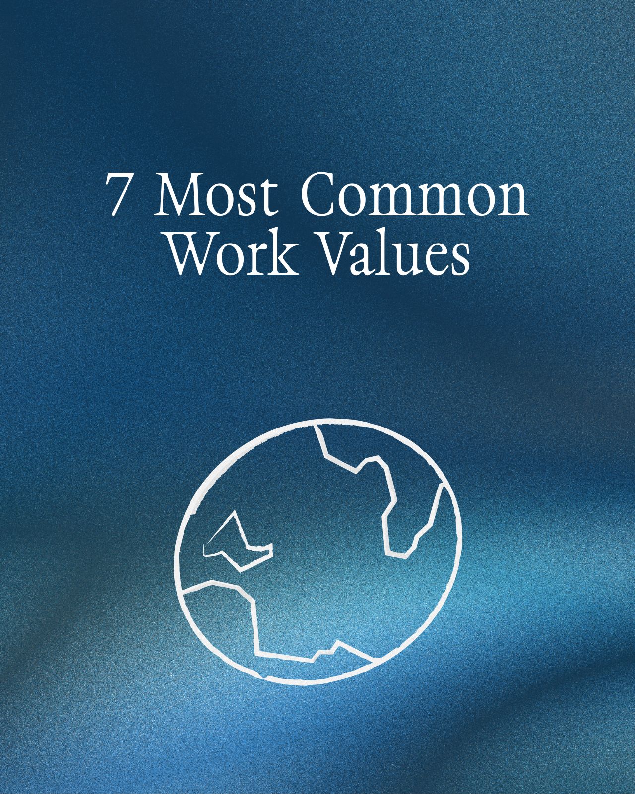 7 Most Common Work Values (And How to Identify Yours)